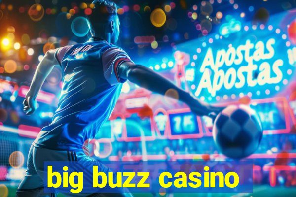 big buzz casino